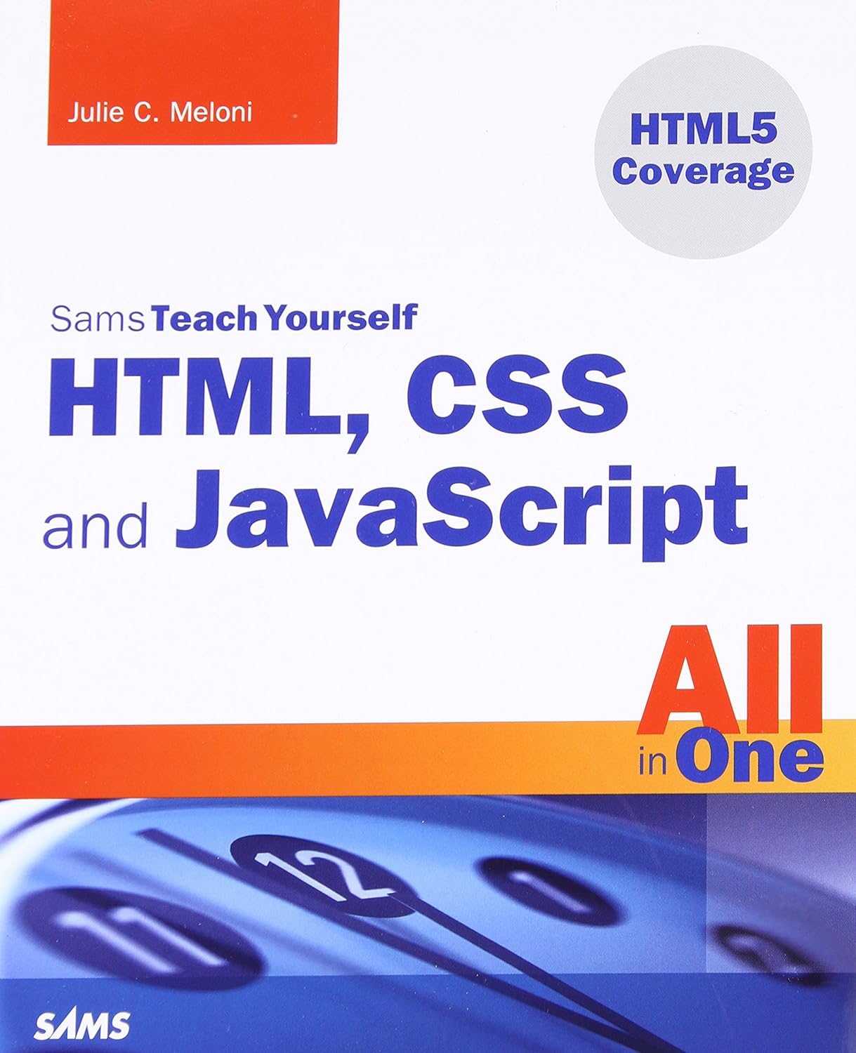 Buy Sams Teach Yourself HTML, CSS and JavaScript All in One (English, Paperback, Julie C. Meloni) Online at Best Price - BookBajar