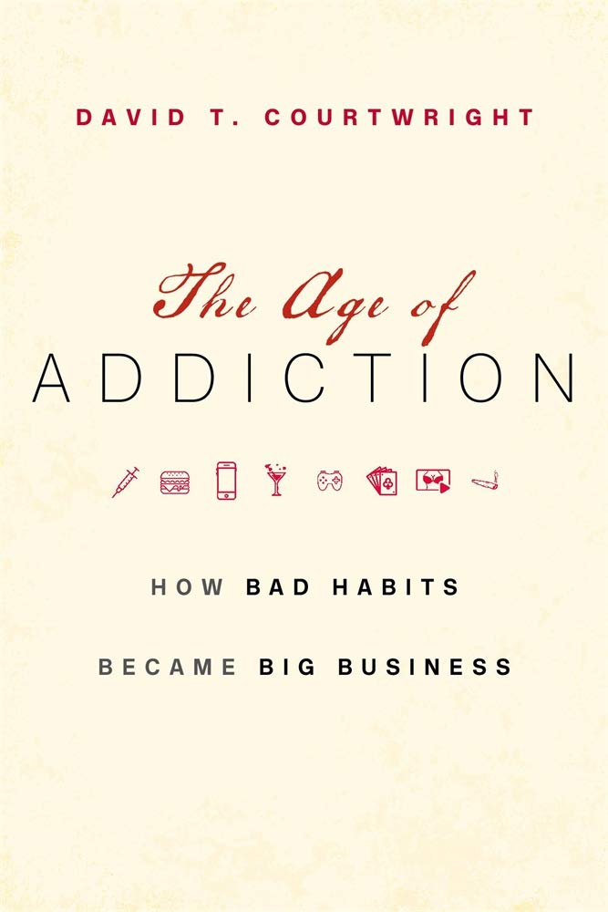 Buy AGE OF ADDICTION (English, Kindle Edition, David T. Courtwright) Online at Best Price - BookBajar