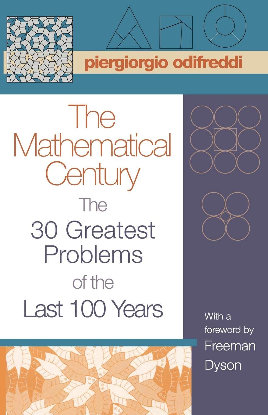 Buy The Mathematical Century: The 30 Greatest Problems of the Last 100 Years (English, Hardcover, Piergiorgio Odifreddi, Arturo Sangalli, Freeman Dyson) Online at Best Price - BookBajar