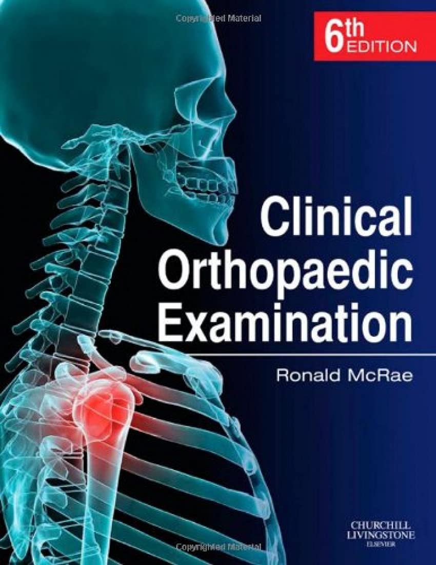 Buy Clinical Orthopaedic Examination (English, Paperback, Ronald McRae FRCS(Eng Glas) FChS(Hon) AIMBI Fellow of the British Orthopaedic Association) Online at Best Price - BookBajar
