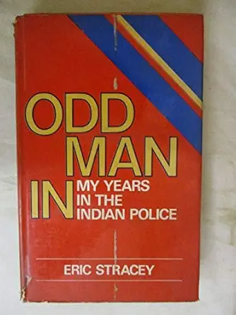 Buy Odd man in: My years in the Indian police (English, Paperback, Unknown) Online at Best Price - BookBajar