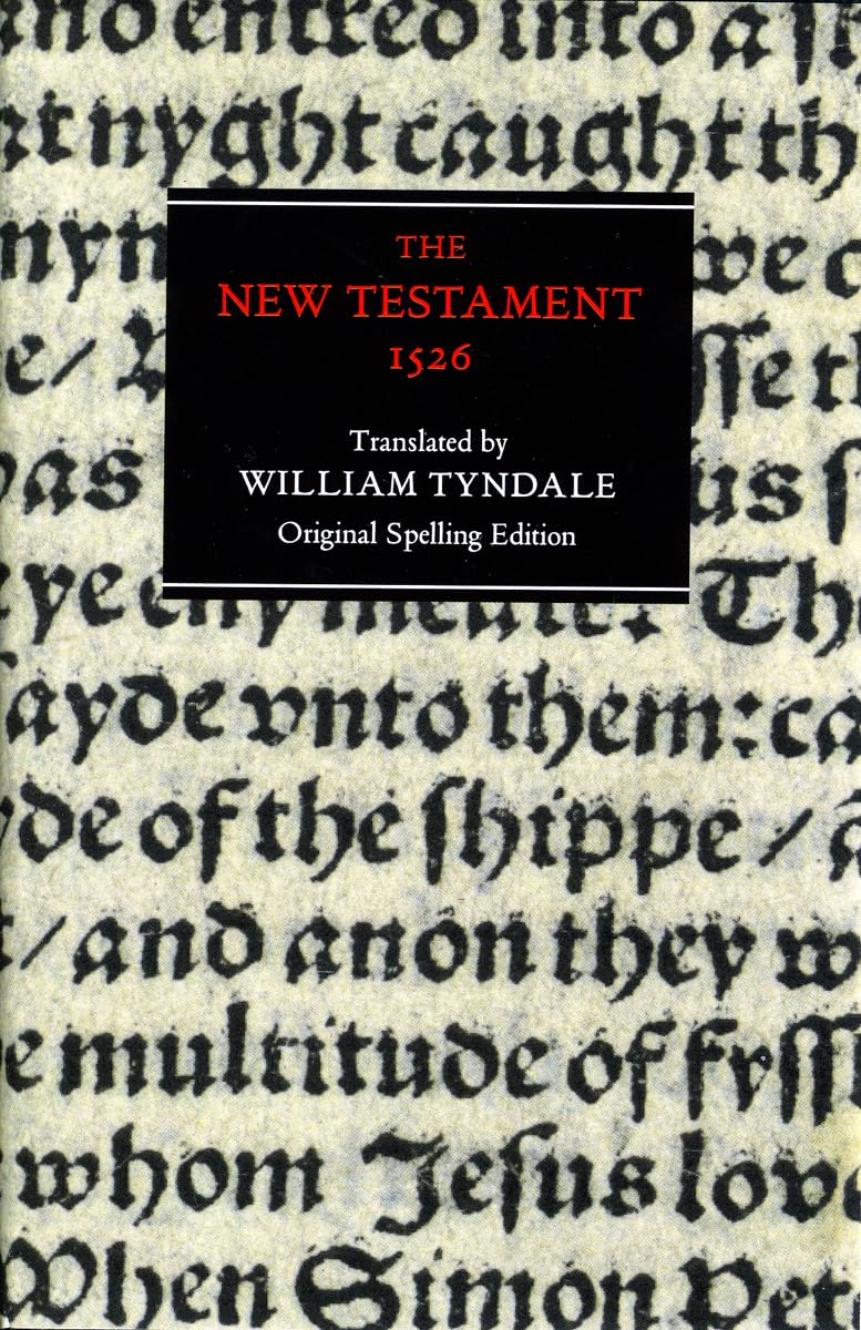 Buy Tyndale Bible, 1526 New Testament - Original Spelling Edition (The New Testament) (English, Hardcover, W.R. Cooper, David Daniell, William Tyndale) Online at Best Price - BookBajar