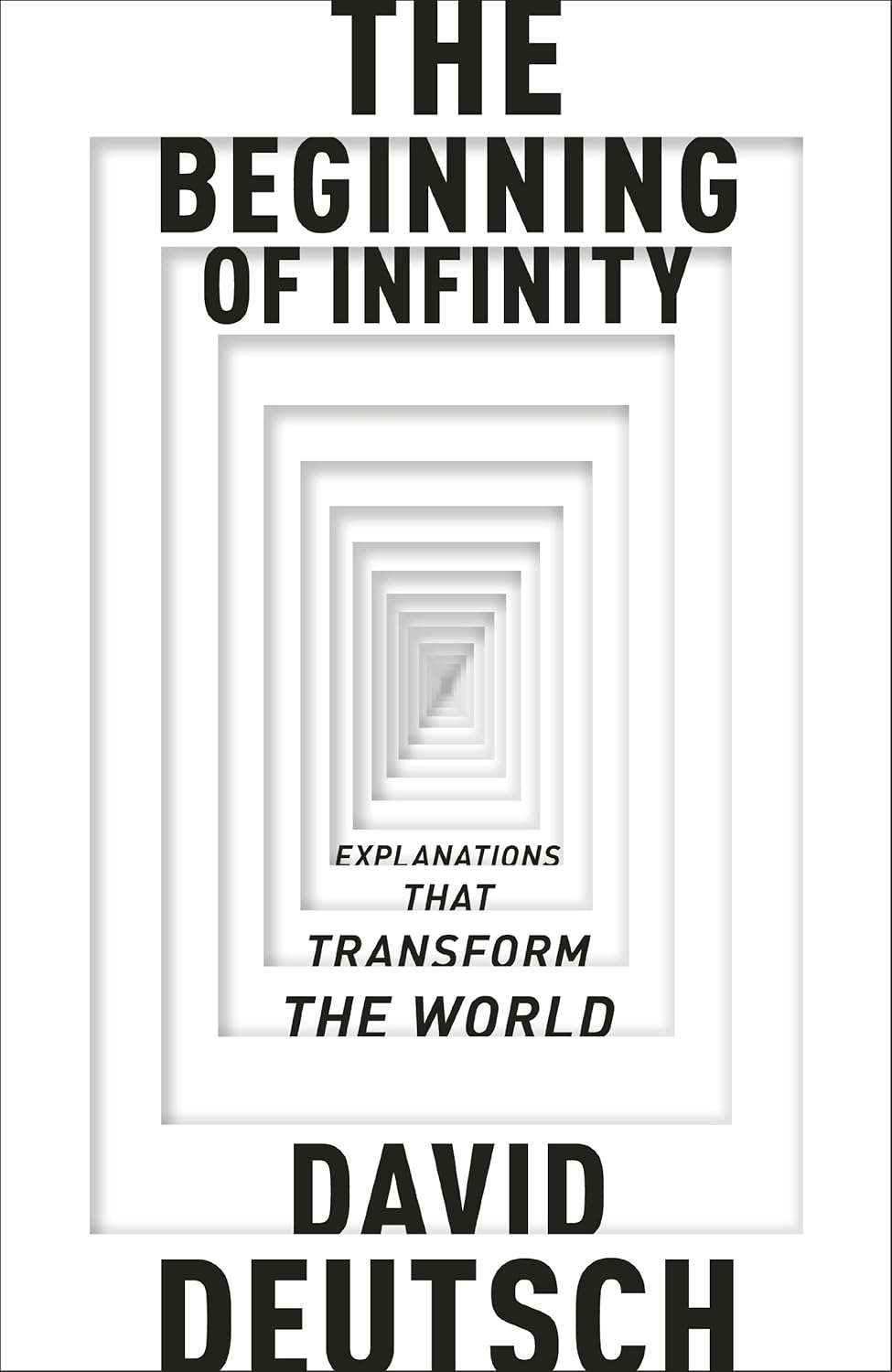 Buy Beginning Of Infinity,The: Explanations That Transform The World (English, Audiobook, David J Deutsch) Online at Best Price - BookBajar