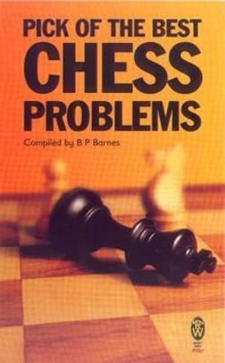 Buy Pick of the Best Chess Problems (English, Paperback, Unknown) Online at Best Price - BookBajar