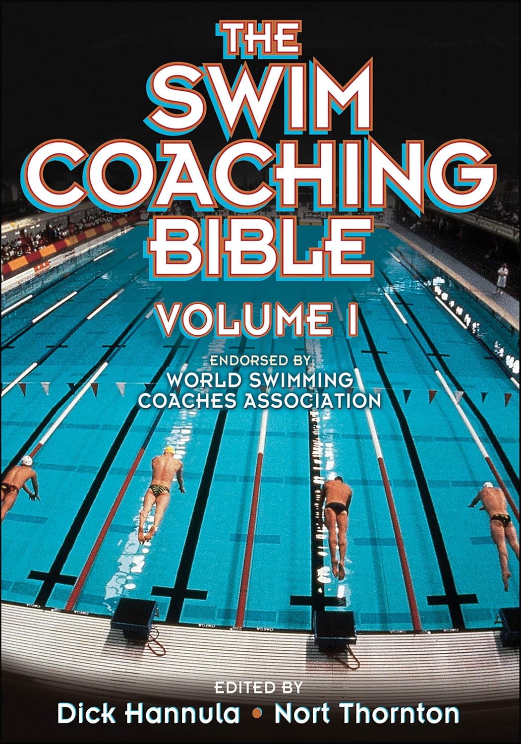 Buy The Swim Coaching Bible, Volume I (The Coaching Bible) (English, Kindle Edition, Dick Hannula, Nort Thornton) Online at Best Price - BookBajar