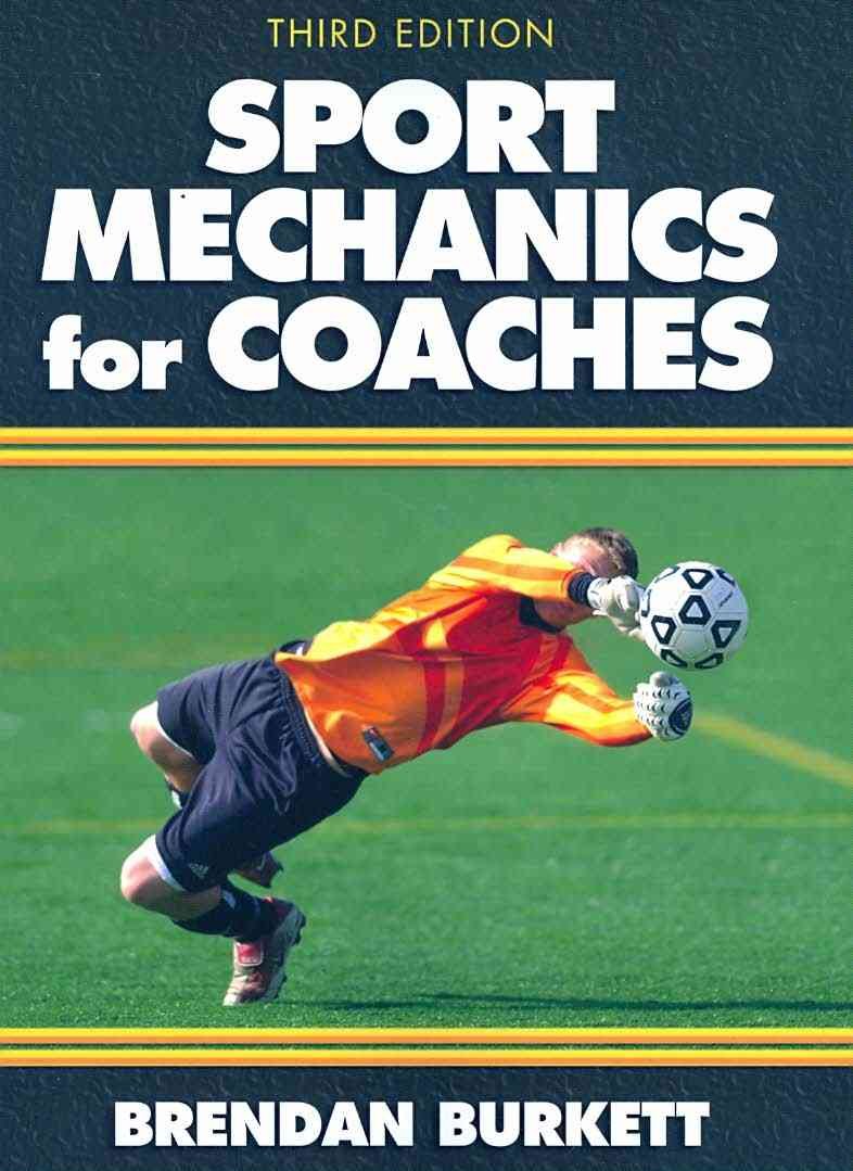 Buy Sport Mechanics for Coaches (English, Paperback, Brendan Burkett) Online at Best Price - BookBajar