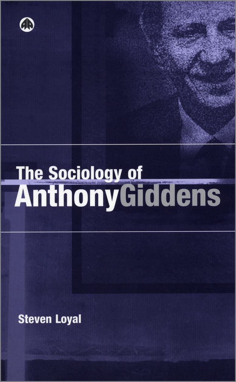 Buy The Sociology of Anthony Giddens (English, Hardcover, Steven Loyal) Online at Best Price - BookBajar