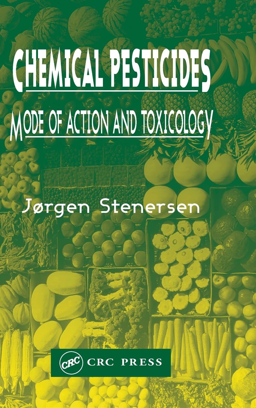 Buy Chemical Pesticides Mode of Action and Toxicology (English, Hardcover, Jørgen Stenersen) Online at Best Price - BookBajar