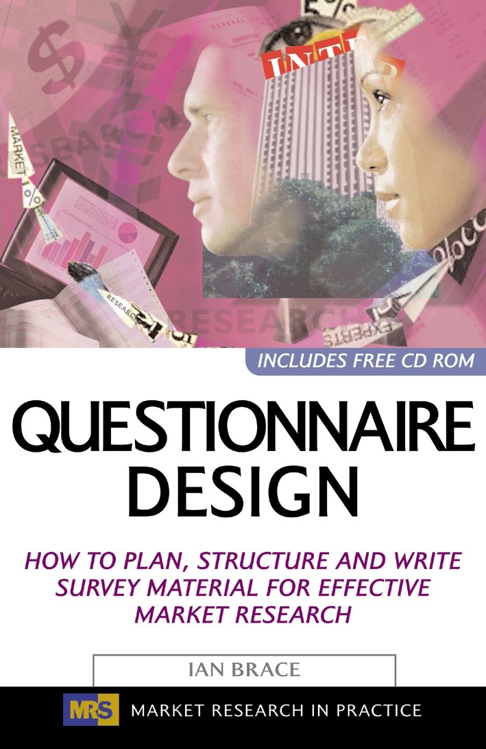 Buy Questionnaire Design: How to Plan, Structure and Write Survey Material for Effective Market Research (Market Research in Practice) (English, Paperback, Ian Brace) Online at Best Price - BookBajar