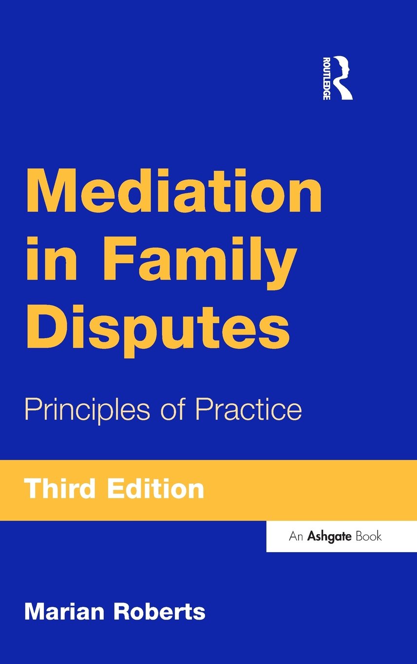 Buy Mediation in Family Disputes: Principles of Practice (English, Hardcover, Marian Roberts) Online at Best Price - BookBajar