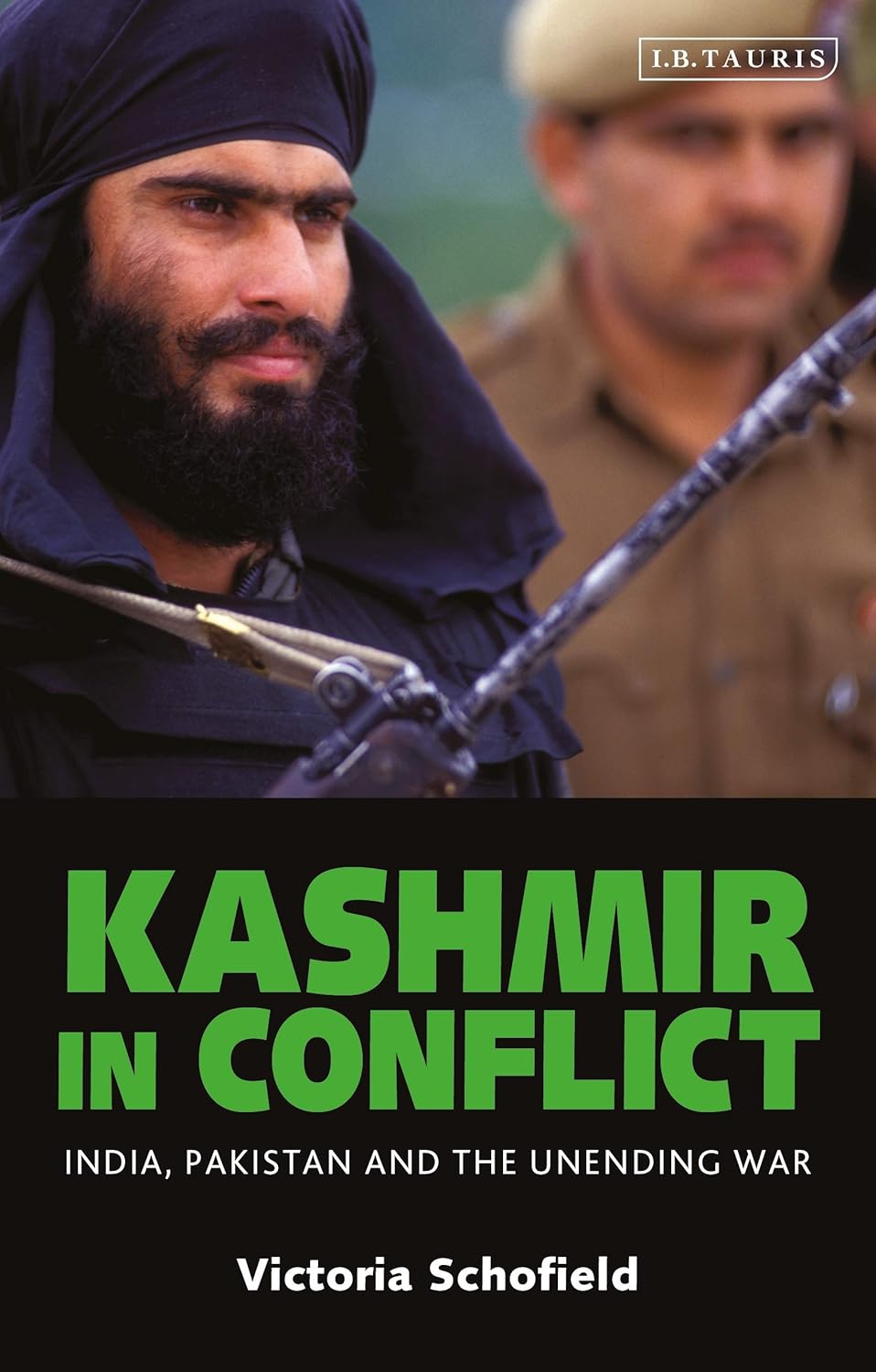 Buy Kashmir in Conflict: India, Pakistan and the Unending War (English, Kindle Edition, Victoria Schofield) Online at Best Price - BookBajar