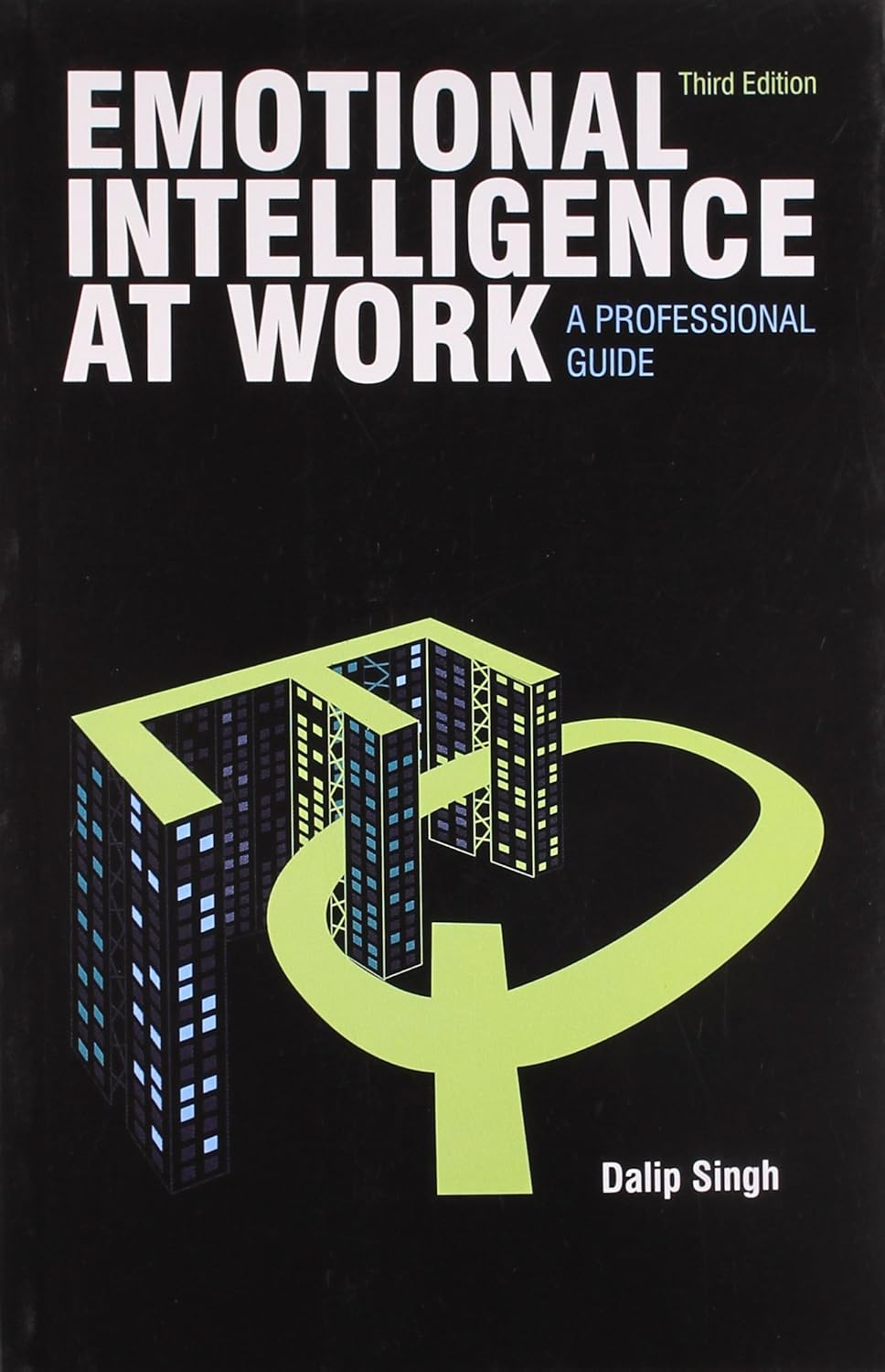 Buy Emotional Intelligence at Work: A Professional Guide (English, Paperback, Dalip Singh) Online at Best Price - BookBajar