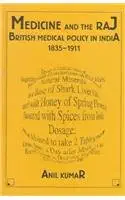 Buy Medicine and the Raj: British Medical Policy in India, 1835-1911 (English, Hardcover, Anil Kumar) Online at Best Price - BookBajar