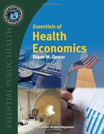 Buy Essentials of Health Economics (English, Paperback, Diane M. Dewar) Online at Best Price - BookBajar