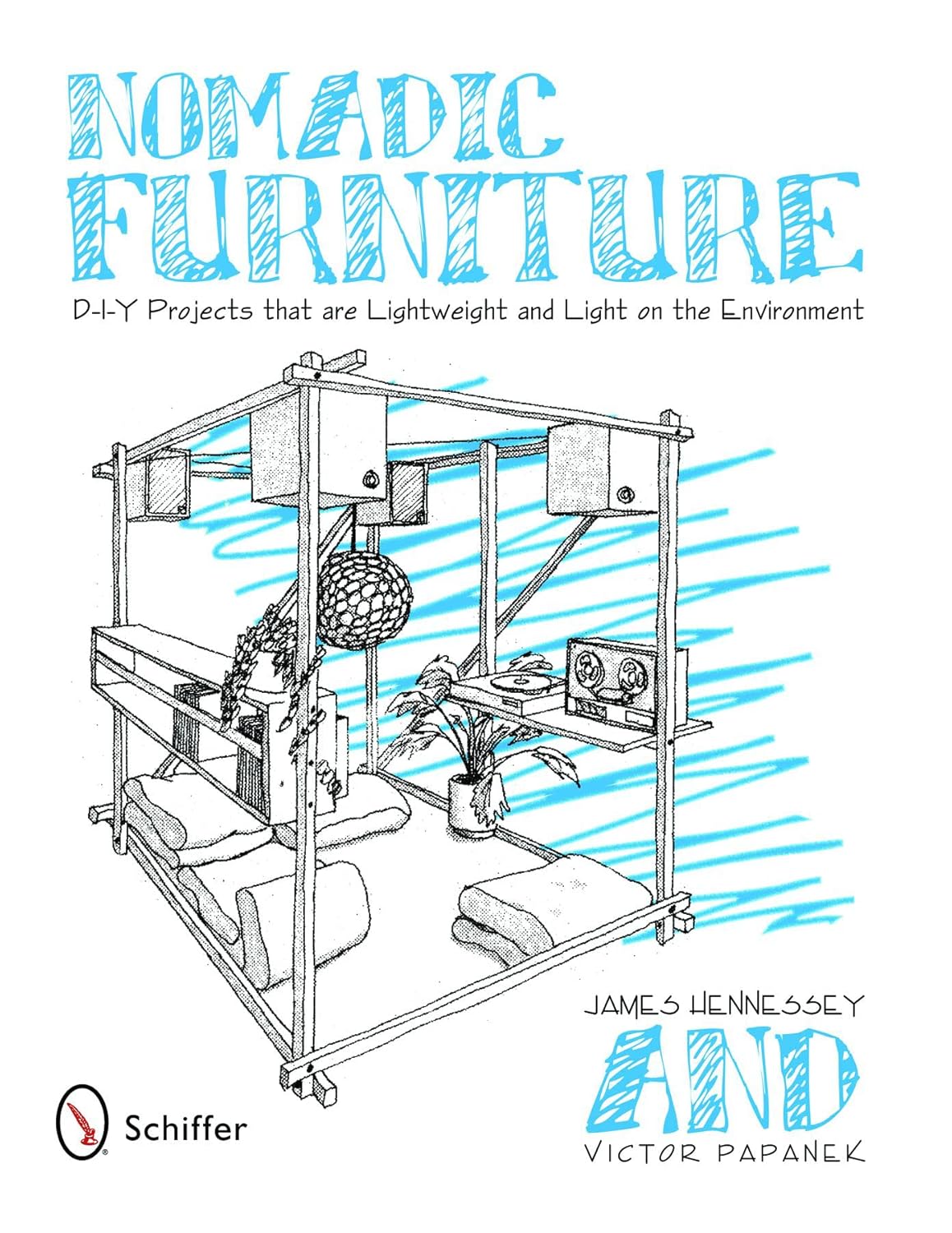 Buy Nomadic Furniture: D-I-Y Projects that are Lightweight and Light on the Environment (English, Paperback, James Hennessey, Victor Papanek) Online at Best Price - BookBajar