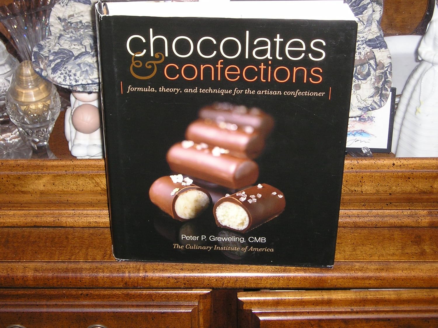 Buy Chocolates and Confections: Formula, Theory, and Technique for the Artisan Confectioner (English, Hardcover, Peter P. Greweling, The Culinary Institute of America (CIA)) Online at Best Price - BookBajar