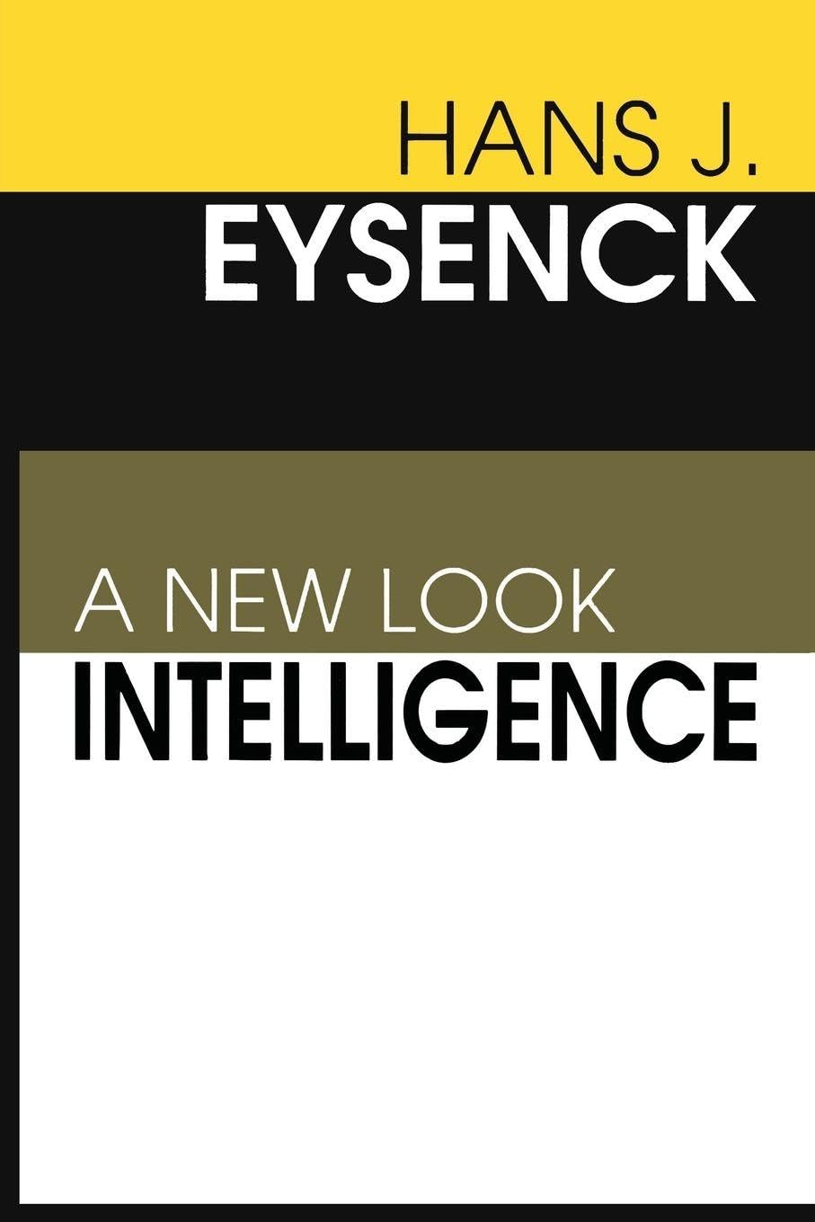 Buy Intelligence: A New Look (English, Kindle Edition, Hans Eysenck) Online at Best Price - BookBajar