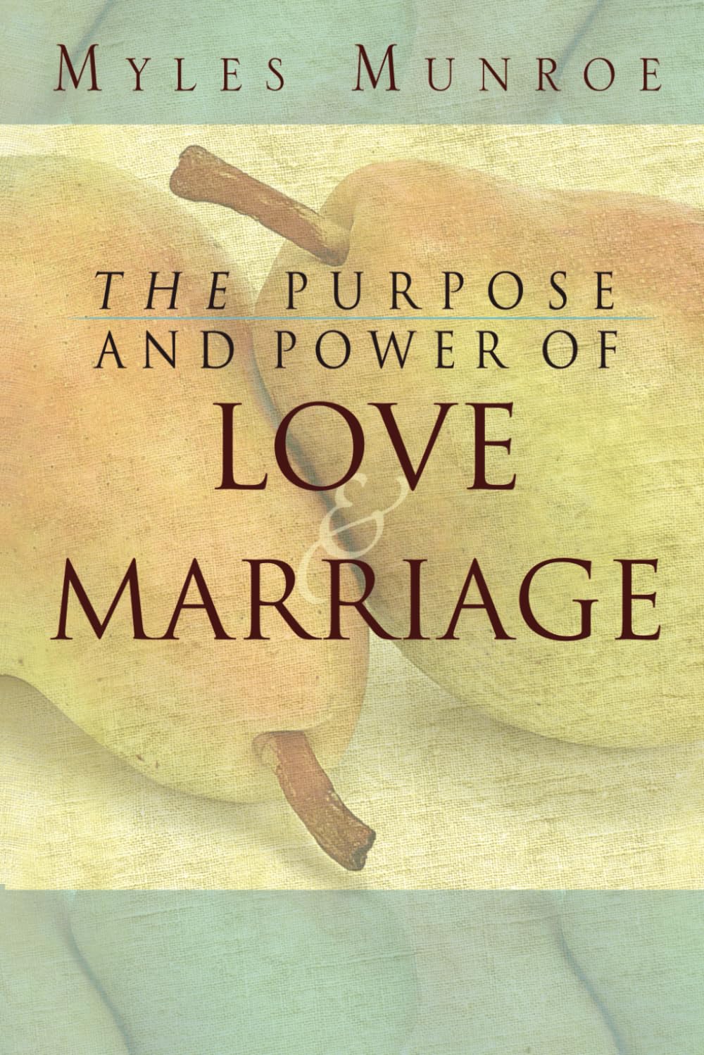 Buy PURPOSE & POWER OF LOVE & MARR (English, Kindle Edition, Myles Munroe) Online at Best Price - BookBajar