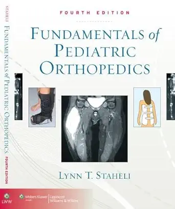 Buy Fundamentals of Pediatric Orthopedics (English, Hardcover, Lynn T. Staheli) Online at Best Price - BookBajar