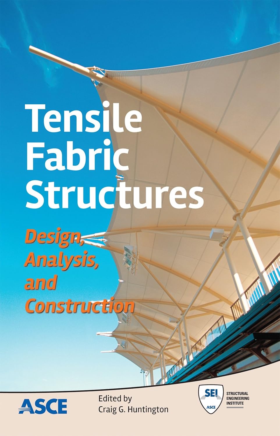 Buy Tensile Fabric Structures: Design, Analysis, and Construction (English, Paperback, Craig G. Huntington) Online at Best Price - BookBajar