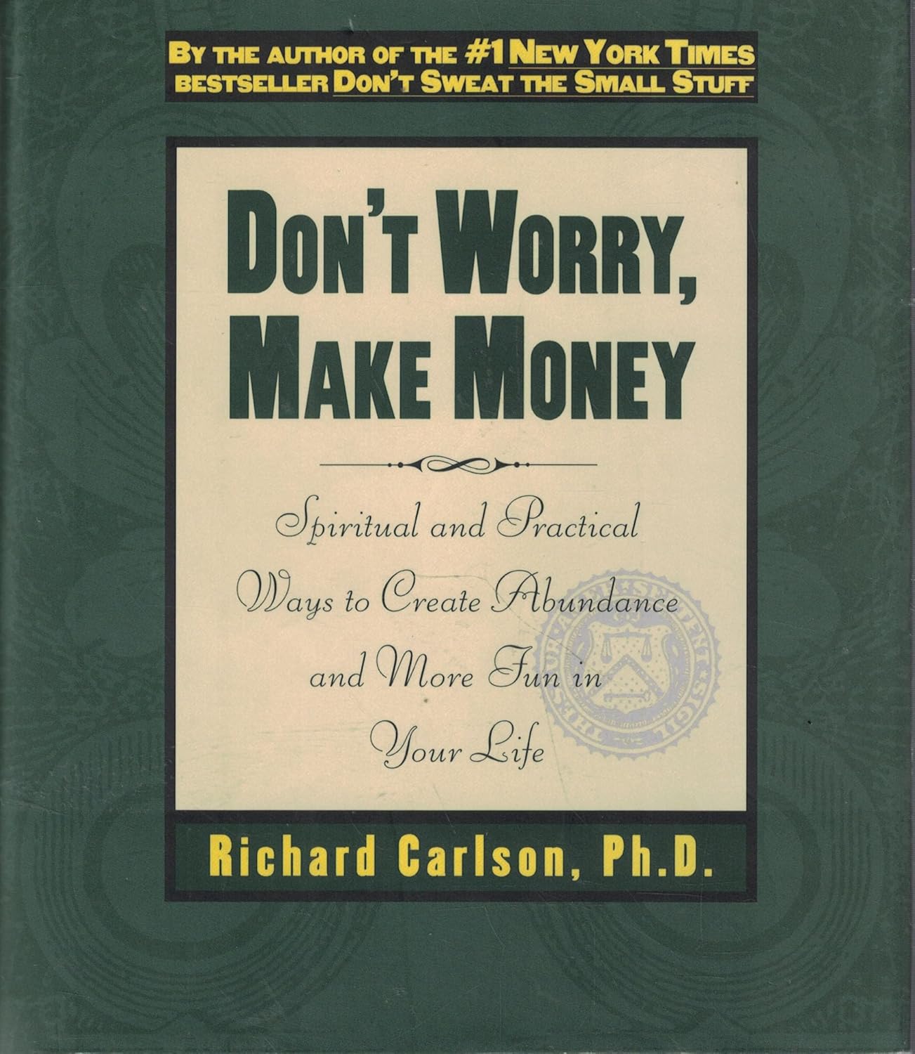 Buy Don't Worry, Make Money: Spiritual & Practical Ways to Create Abundance andMore Fun in Your Life: Spiritual and Practical Ways to Create Abundance and More Fun in Your Life (English, Kindle Edition, Richard Carlson) Online at Best Price - BookBajar