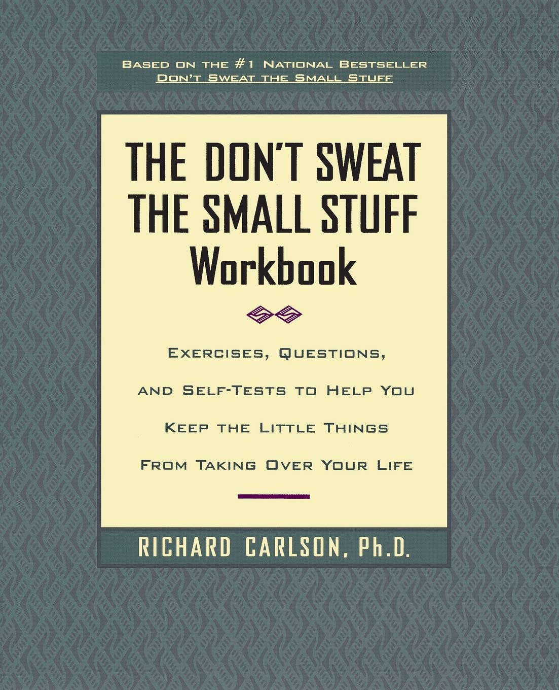 Buy The Don't Sweat the Small Stuff Workbook: Exercises, Questions, and Self-Tests to Help You Keep the Little Things From Taking Over Your Life (English, Kindle Edition, Richard Carlson) Online at Best Price - BookBajar