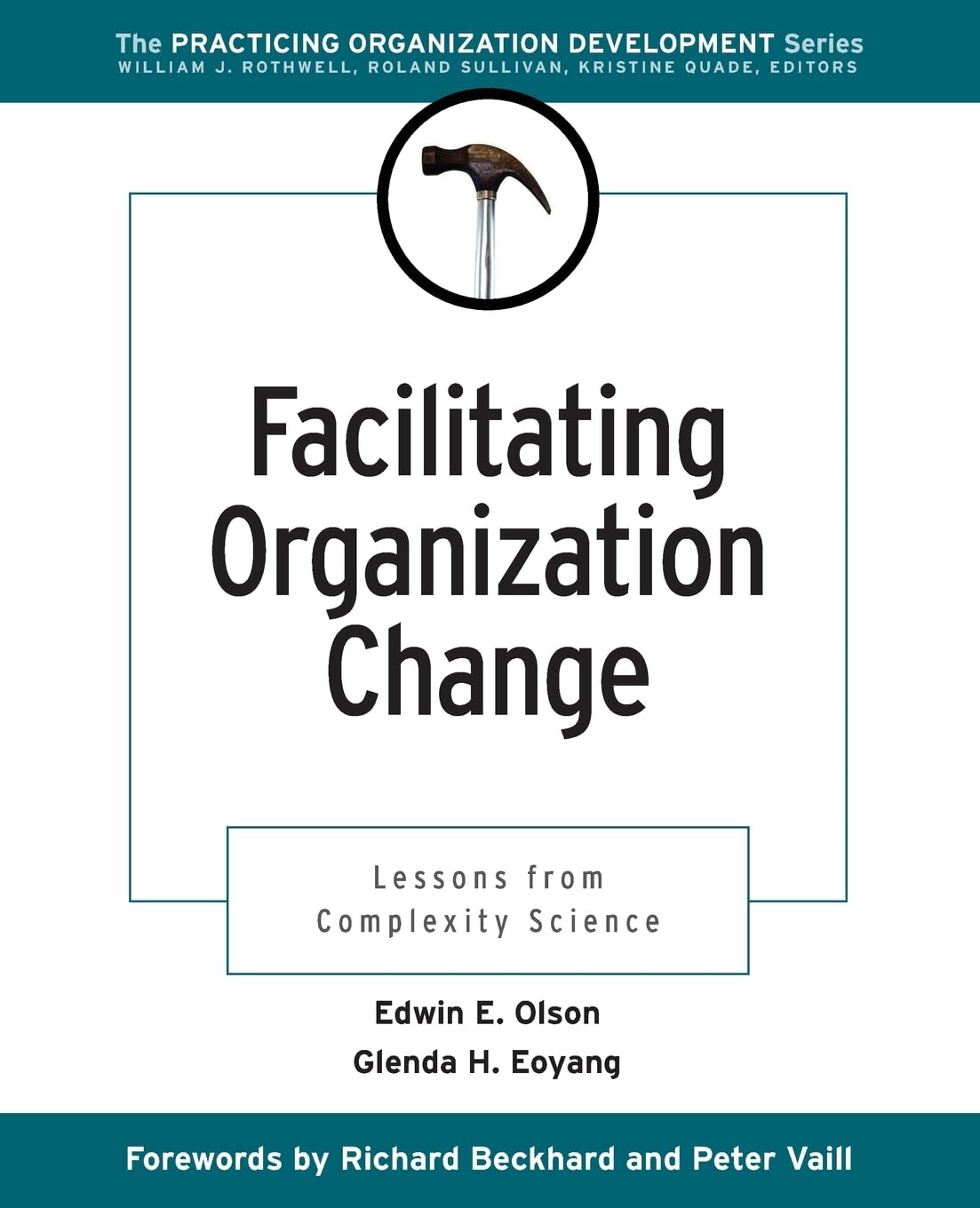 Buy Facilitating Organization Change: Lessons from Complexity Science: 5 (J-B O-D (Organizational Development)) (English, Kindle Edition, Edwin E. Olson, Glenda H. Eoyang) Online at Best Price - BookBajar