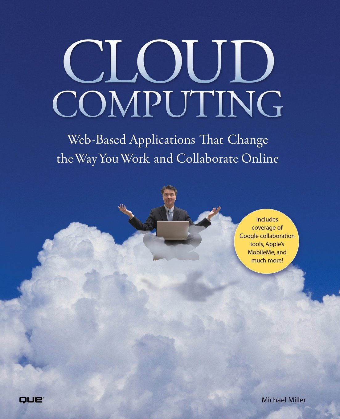 Buy Cloud Computing: Web-Based Applications That Change the Way You Work and Collaborate Online (English, Paperback, Michael Miller) Online at Best Price - BookBajar