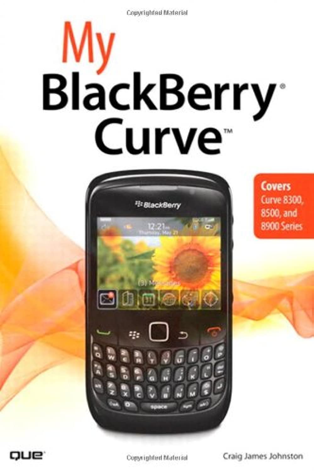 Buy My BlackBerry Curve (My...series) (English, Paperback, Craig James Johnston) Online at Best Price - BookBajar