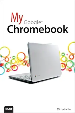 Buy My Google Chromebook (My...series) (English, Paperback, Michael Miller) Online at Best Price - BookBajar