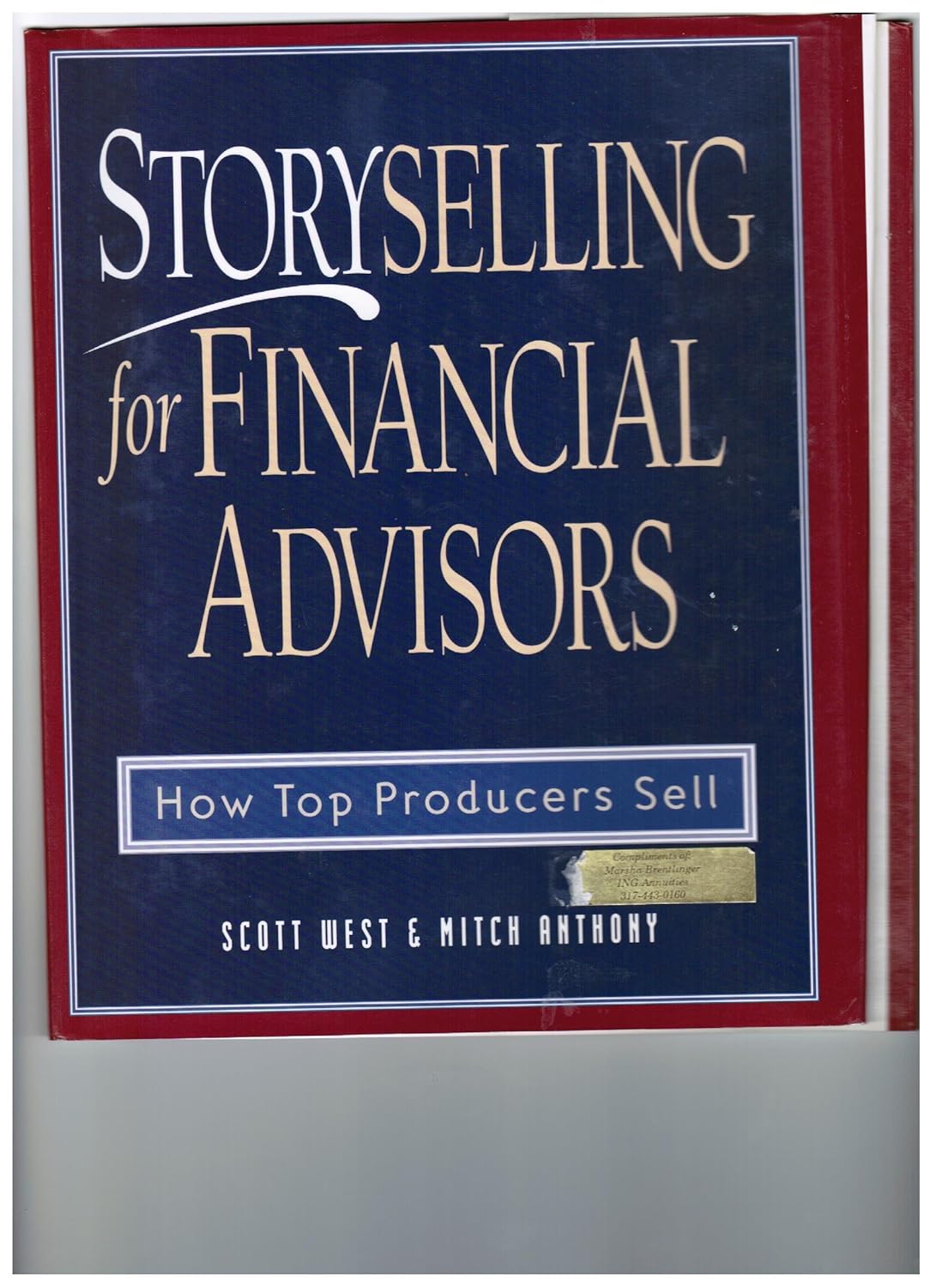 Buy Storyselling for Financial Advisors (English, Kindle Edition, Scott West, Mitch Anthony) Online at Best Price - BookBajar