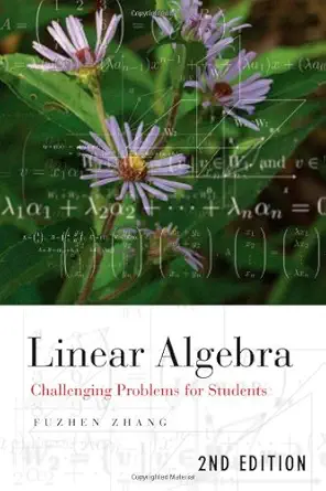 Buy Linear Algebra: Challenging Problems for Students (Johns Hopkins Studies in the Mathematical Sciences) (English, Kindle Edition, Fuzhen Zhang) Online at Best Price - BookBajar