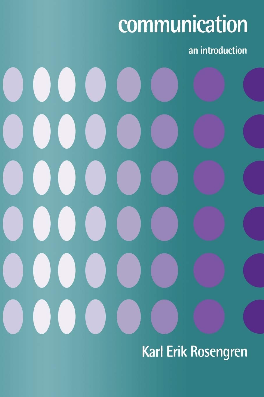 Buy Communication: An Introduction (English, Kindle Edition, Karl Erik Rosengren) Online at Best Price - BookBajar