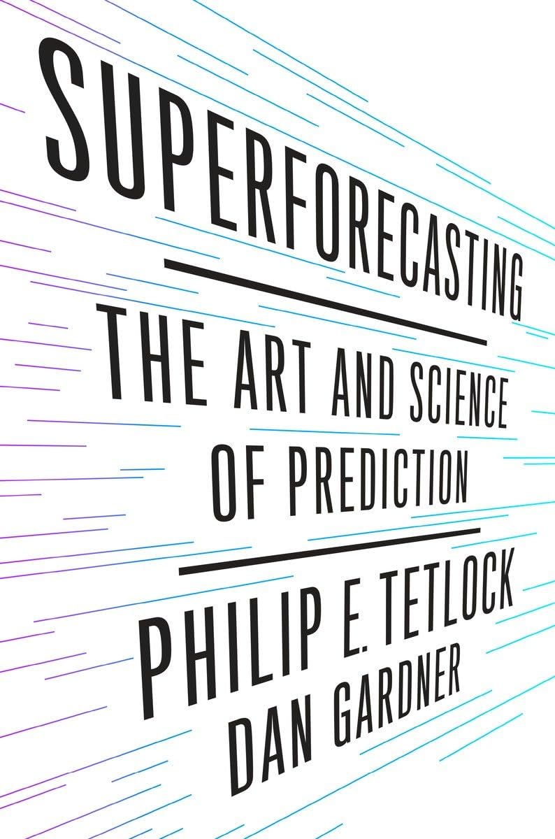 Buy Superforecasting: The Art and Science of Prediction (English, Kindle Edition, Philip E. Tetlock, Dan Gardner) Online at Best Price - BookBajar