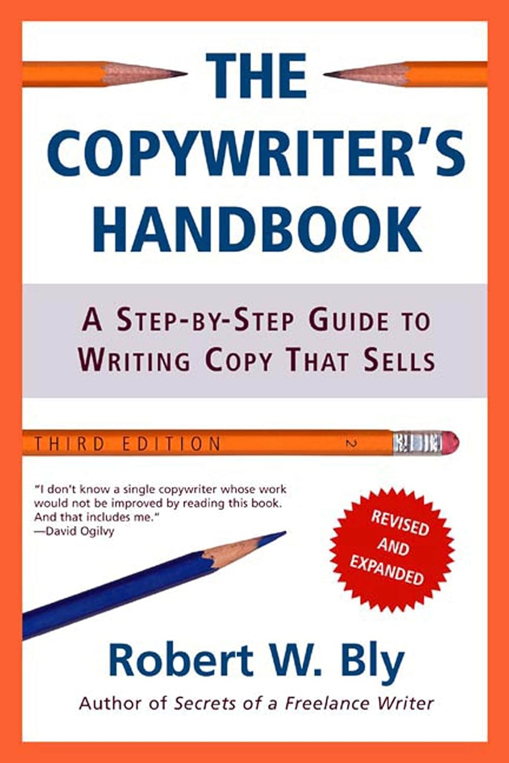 Buy The Copywriter's Handbook: A Step-By-Step Guide To Writing Copy That Sells, 3rd Edition (#6,711 in Writing Guides (Books), Kindle Edition, Robert W. Bly) Online at Best Price - BookBajar
