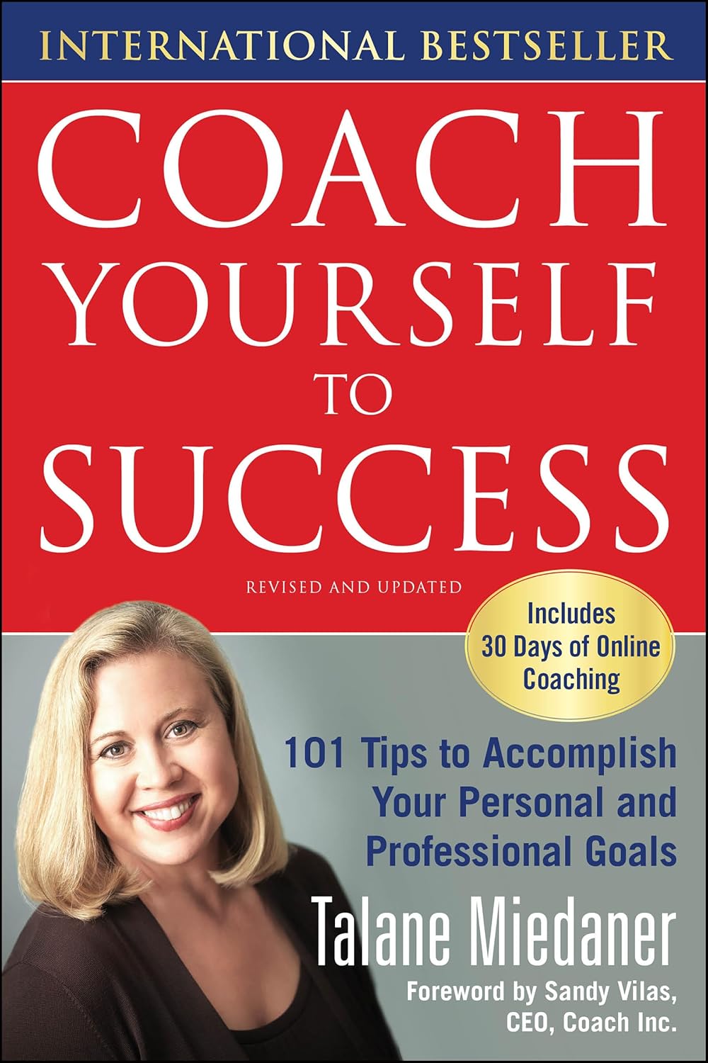Buy Coach Yourself to Success, Revised and Updated Edition: 101 Tips from a Personal Coach for Reaching Your Goals at Work and in Life (English, Kindle Edition, Talane Miedaner) Online at Best Price - BookBajar