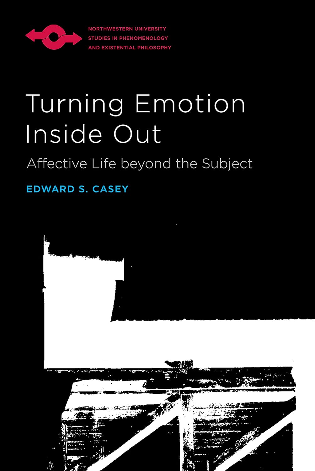 Buy Turning Emotion Inside Out: Affective Life Beyond the Subject (Studies in Phenomenology and Existential Philosophy) (English, Kindle Edition, Edward S. Casey) Online at Best Price - BookBajar