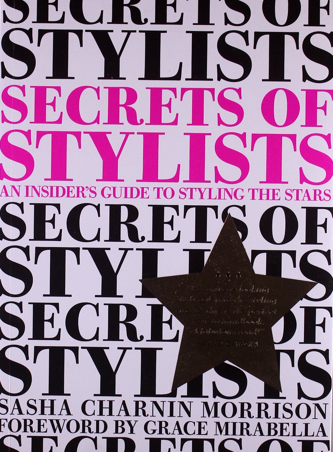 Buy Secrets of Stylists: An Insider's Guide to Styling the Stars (English, Paperback, Sasha Charnin Morrison, Grace Mirabella) Online at Best Price - BookBajar