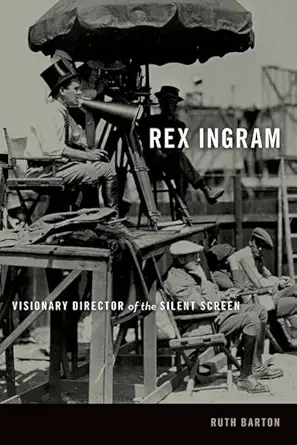 Buy Rex Ingram: Visionary Director of the Silent Screen (Screen Classics) (English, Kindle Edition, Ruth Barton) Online at Best Price - BookBajar