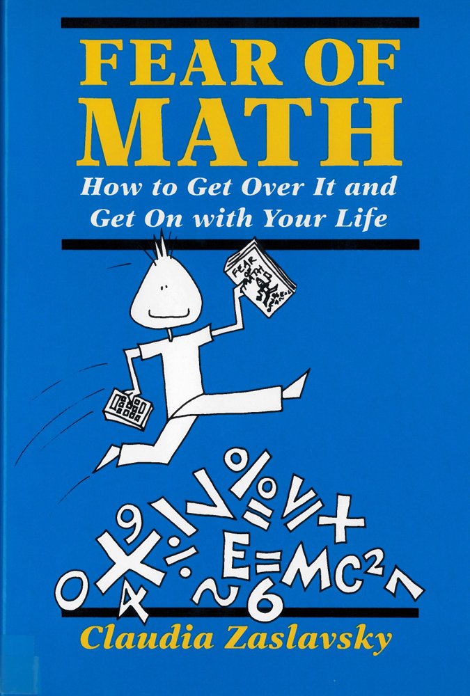 Buy Fear of Math: How to Get over It and Get on With Your Life (English, Paperback, Claudia Zaslavsky) Online at Best Price - BookBajar