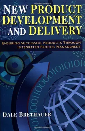 Buy New Product Development and Delivery - Ensuring Successful Products Through Integrated Process Management (English, Hardcover, Brethauer) Online at Best Price - BookBajar