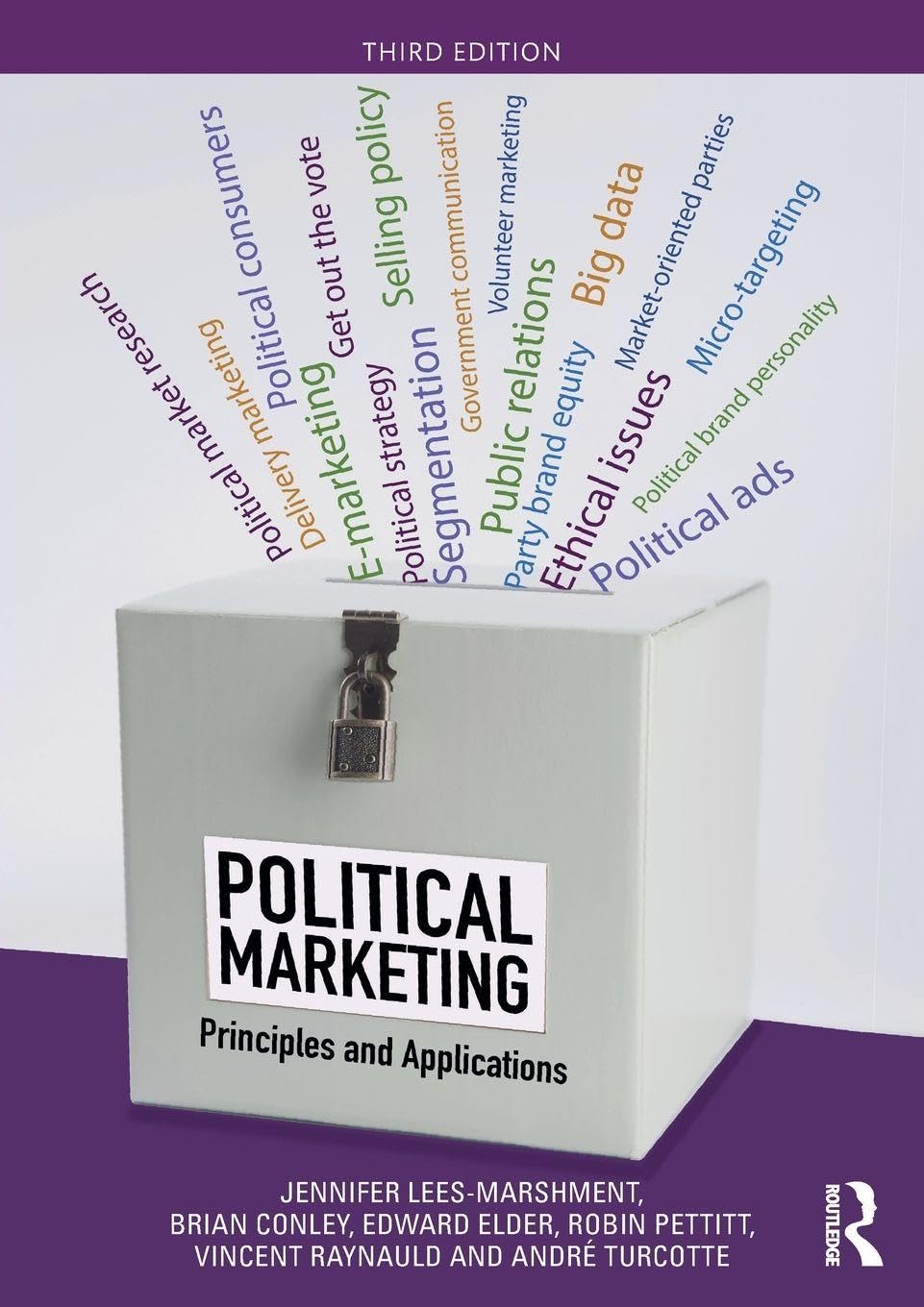 Buy Political Marketing: Principles and Applications (English, Hardcover, Jennifer Lees-Marshment, Brian Conley, Edward Elder, Robin Pettitt, Vincent Raynauld, André Turcotte) Online at Best Price - BookBajar