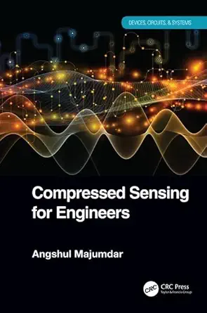 Compressed Sensing for Engineers (Devices, Circuits, and Systems) (English, Kindle Edition, Angshul Majumdar) - Image 1 - BookBajar