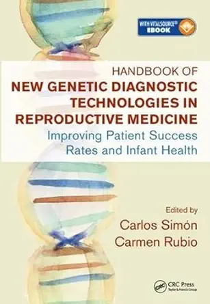 Buy HANDBOOK OF NEW GENETIC DIAGNOSTIC TECHNOLOGIES IN REPRODUCTIVE MEDICINE IMPROVING PATIENT SUCCESS RATES AND INFANT HEALTH (HB 2018) (English, Hardcover, SIMON C.) Online at Best Price - BookBajar