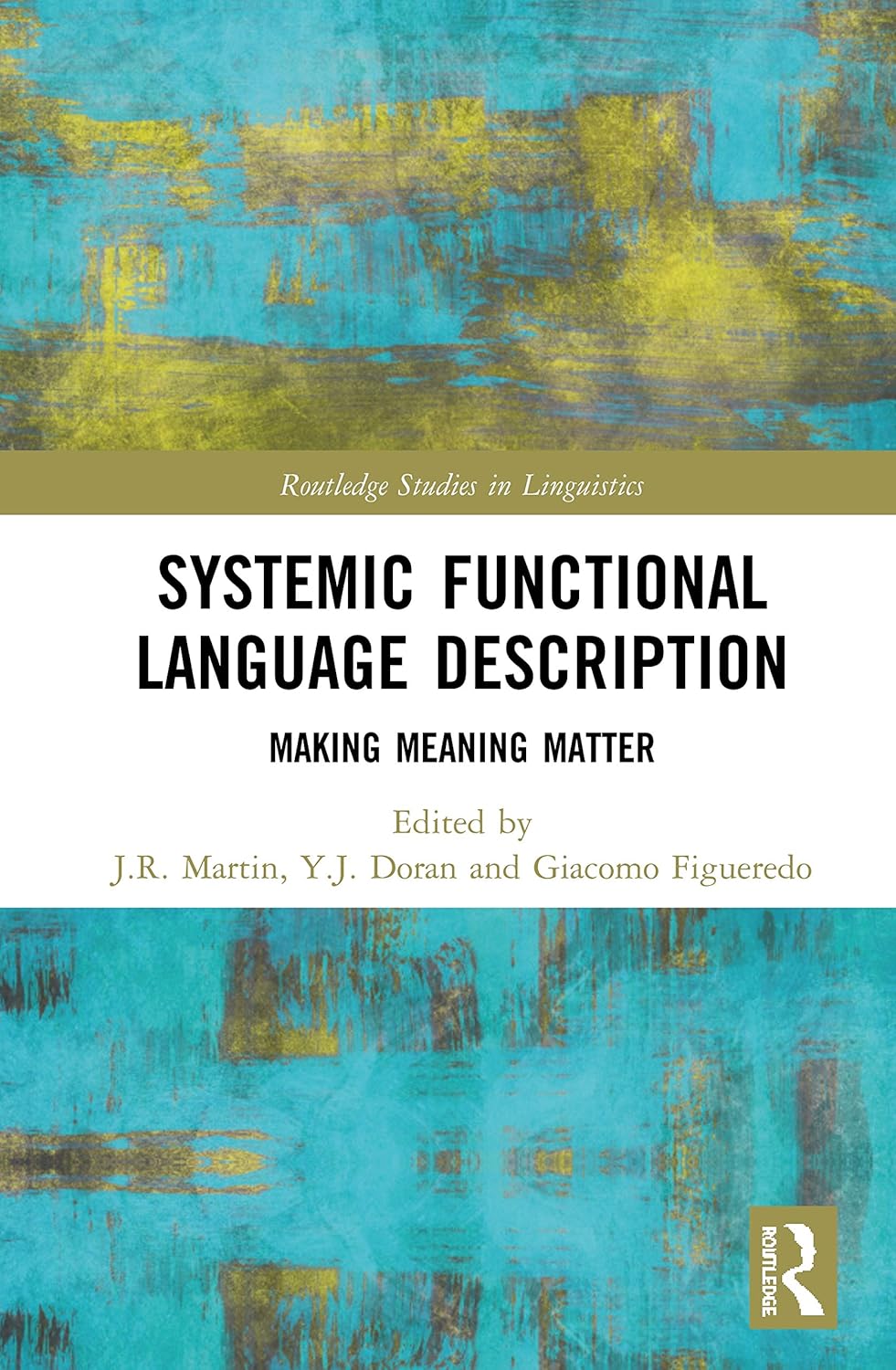 Buy Systemic Functional Language Description: Making Meaning Matter (Routledge Studies in Linguistics) (English, Kindle Edition, J.R. Martin, Y.J. Doran, Giacomo Figueredo) Online at Best Price - BookBajar