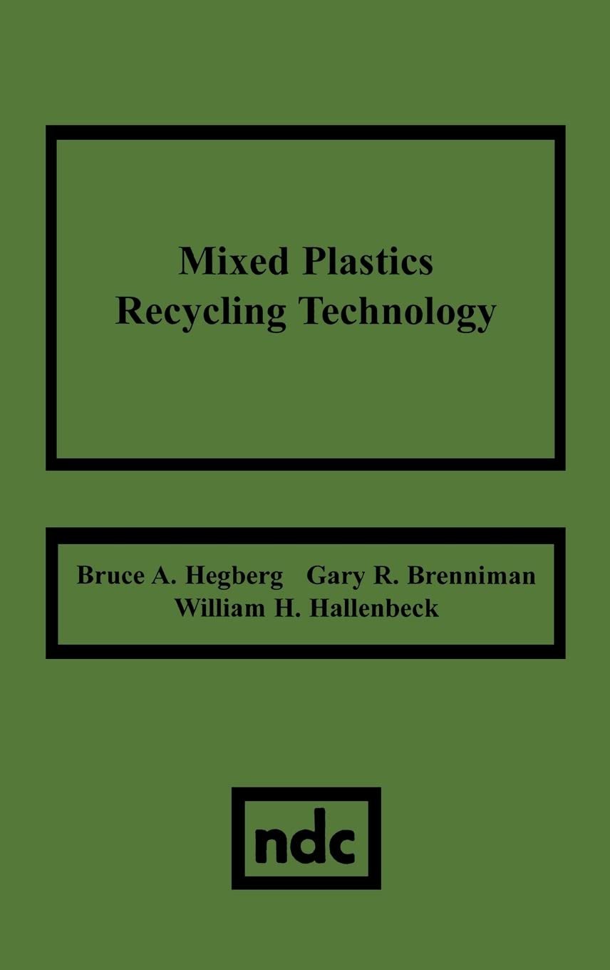 Buy Mixed Plastics Recycling Technology (English, Kindle Edition, Bruce Hegberg) Online at Best Price - BookBajar