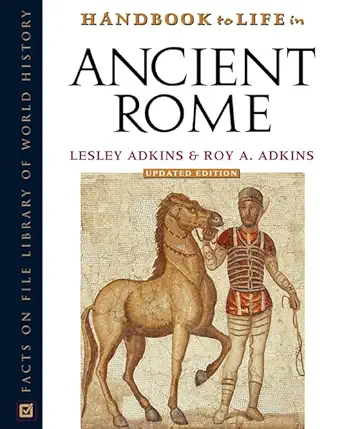 Buy Handbook to Life in Ancient Rome (Facts on File Library of World History) (English, Paperback, Lesley Adkins, Roy A. Adkins) Online at Best Price - BookBajar