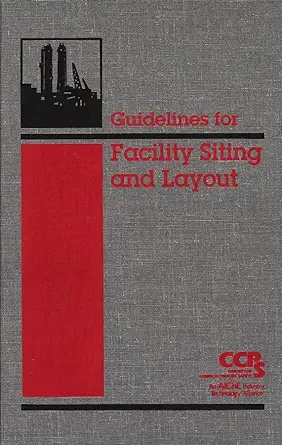 Buy Guidelines for Facility Siting and Layout (English, Hardcover, CCPS (Center for Chemical Process Safety)) Online at Best Price - BookBajar