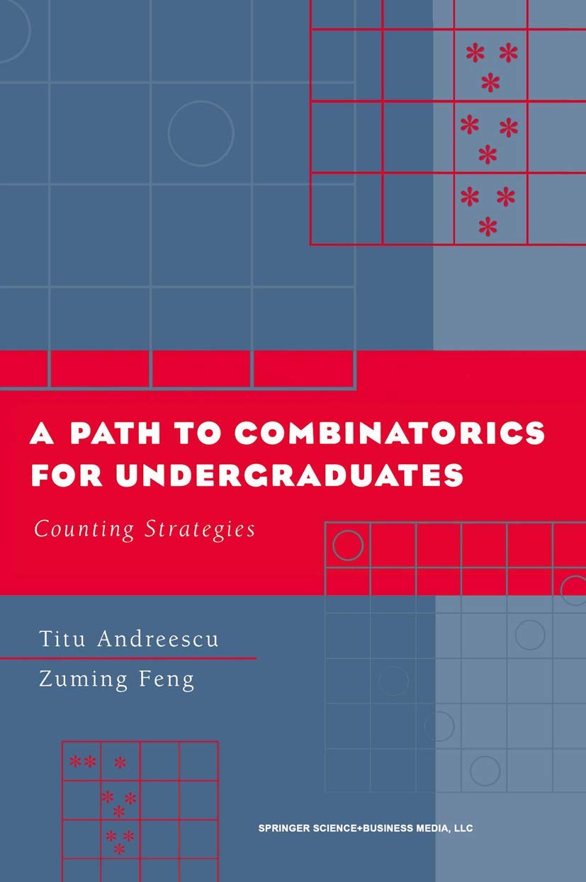 Buy Path to Combinatorics for Undergraduates: Counting Strategies (English, Paperback, Titu Andreescu, Zuming Feng) Online at Best Price - BookBajar
