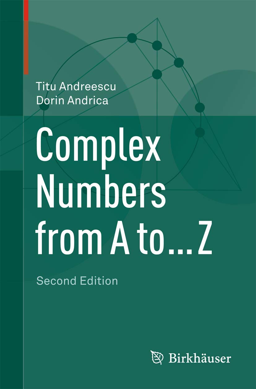 Buy Complex Numbers from A to ... Z: The First World War and American Remembrance (English, Kindle Edition, Titu Andreescu, Dorin Andrica) Online at Best Price - BookBajar